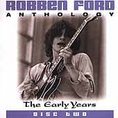 Robben Ford : Anthology : The Early Years